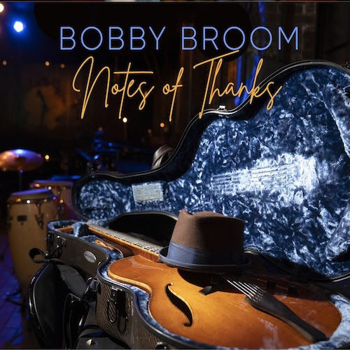 Bobby Broom - Notes of Thanks - Steele Records - New World 'n' Jazz